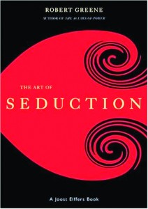 The Art of Seduction by Robert Greene