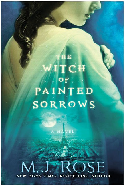 ‘The Witch of Painted Sorrows,’ A Novel by M.J. Rose